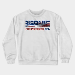 Bernie Sanders For President 2016 Crewneck Sweatshirt